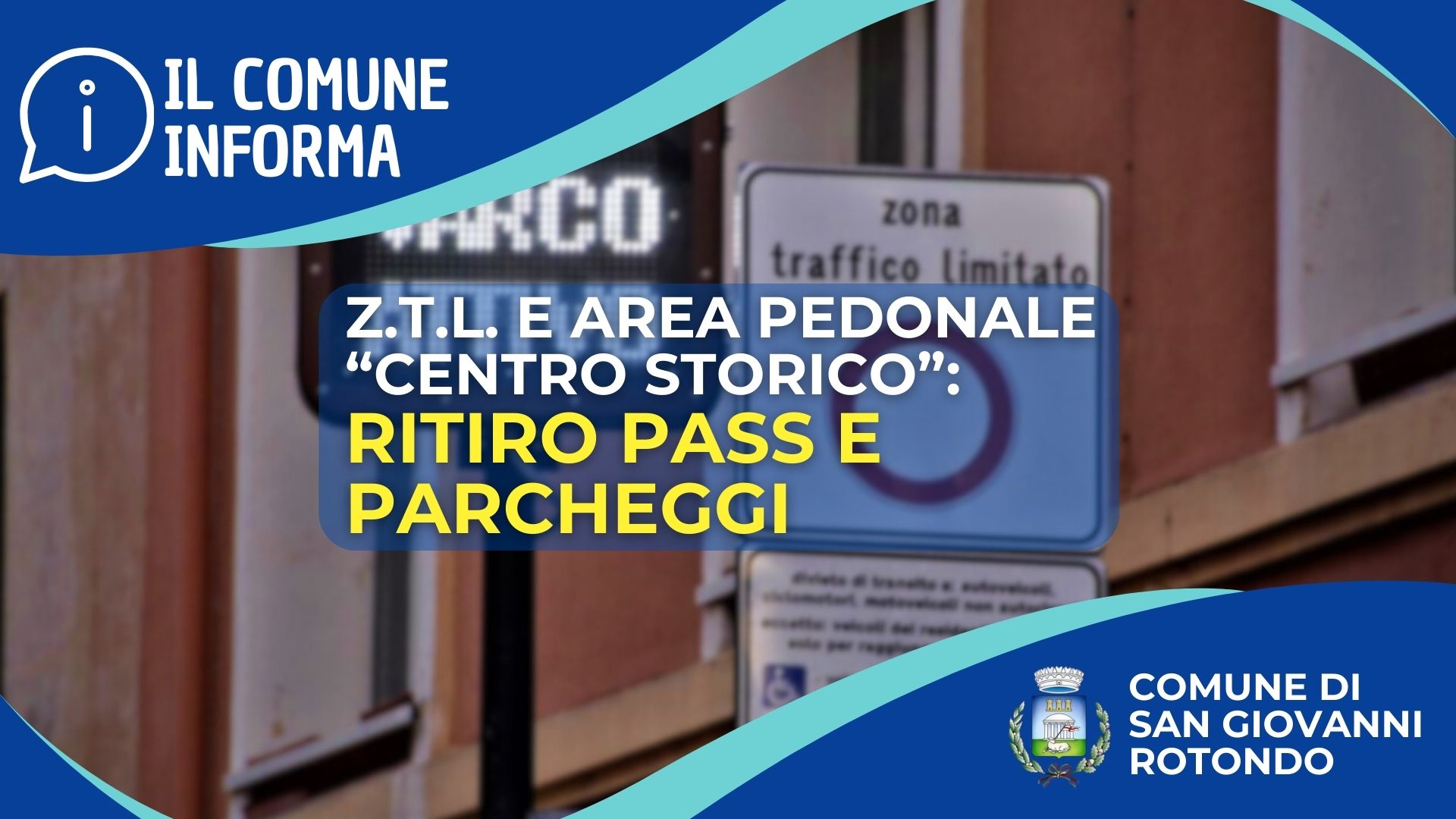 Z.T.L. e Area Pedonale "Centro Storico": ritiro pass e parcheggi 