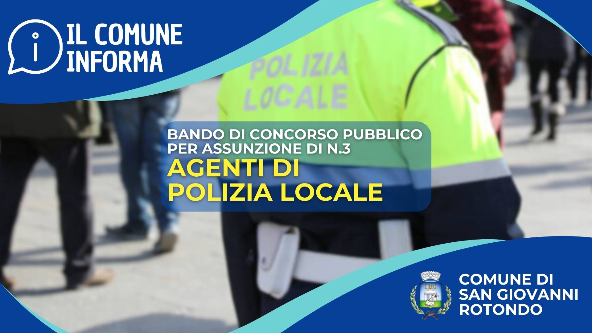 Concorso per assunzione di 3 agenti di Polizia Locale presso il Comune di San Giovanni Rotondo