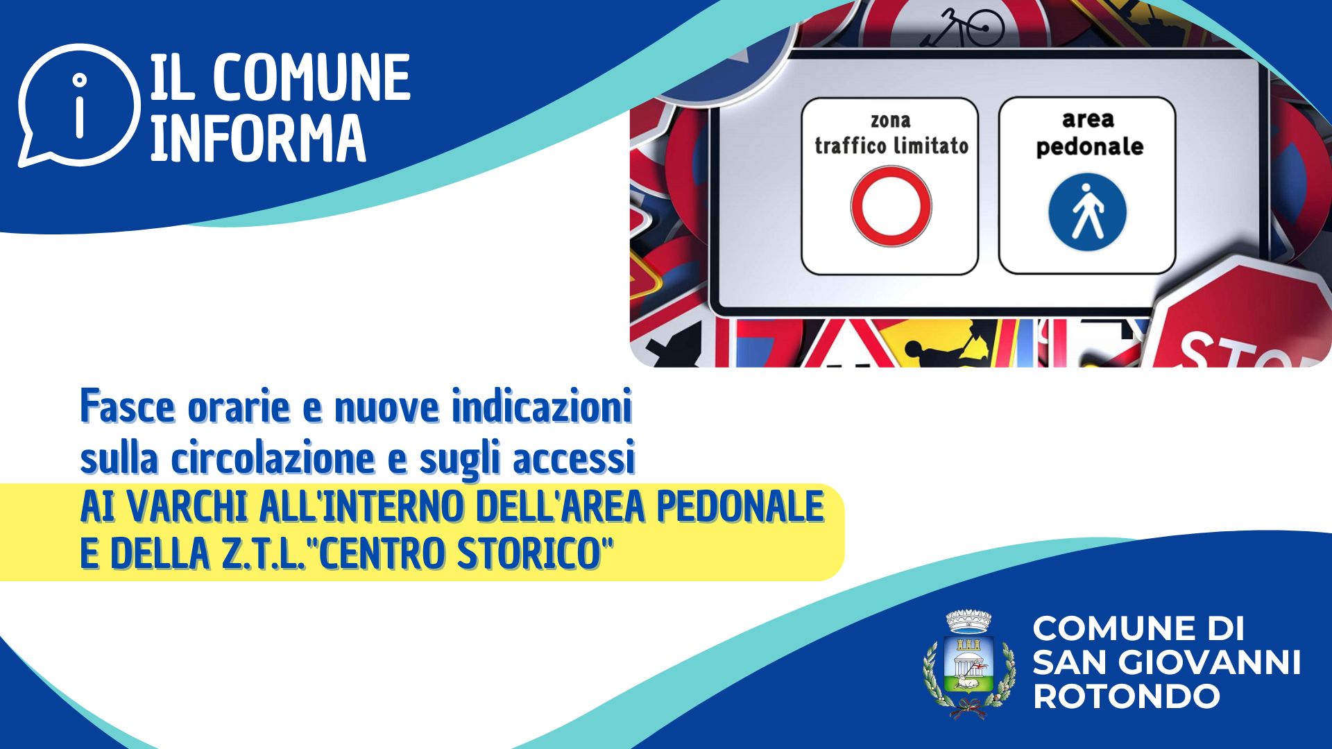 Fasce orarie e nuove indicazioni sulla circolazione e sugli accessi ai varchi all'interno dell'Area Pedonale e della Z.T.L."Centro Storico"