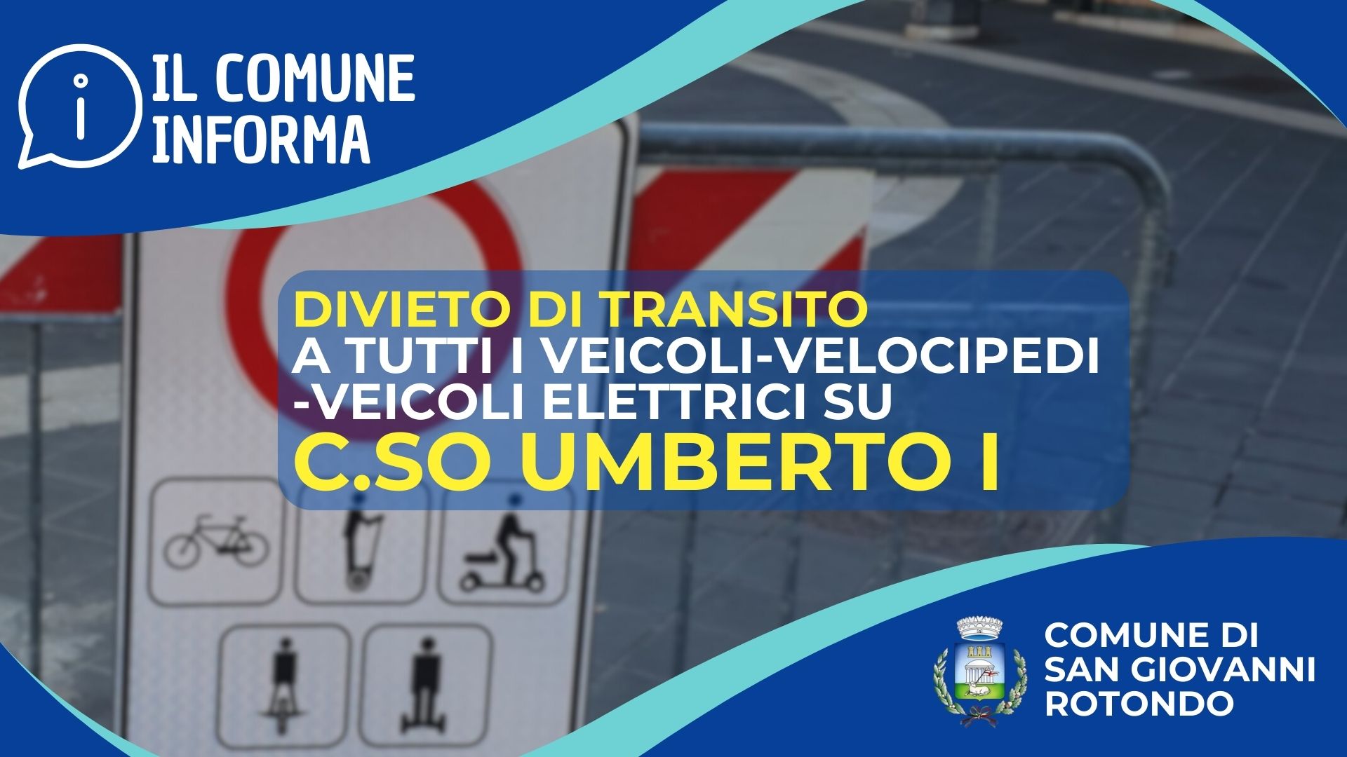 Ordinanza di divieto di transito a tutti i veicoli, velocipedi, veicoli elettrici su C.so Umberto I